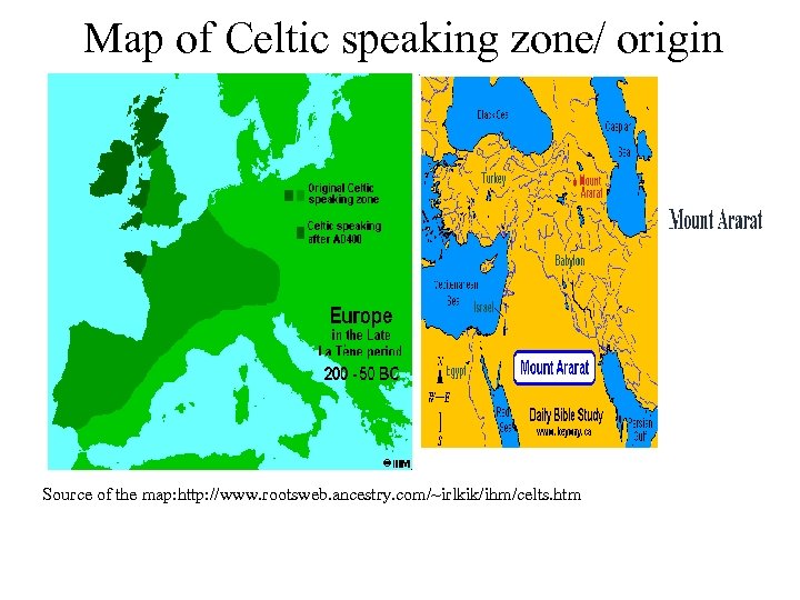 Map of Celtic speaking zone/ origin Source of the map: http: //www. rootsweb. ancestry.