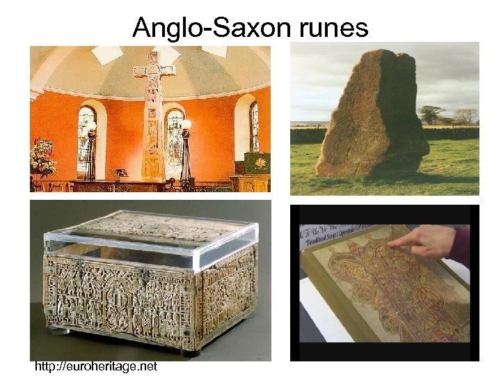 Anglo-Saxon runes http: //euroheritage. net 