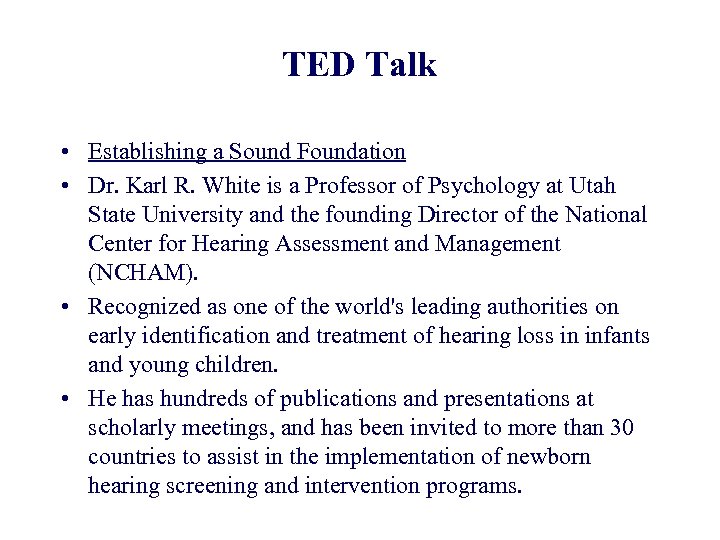 TED Talk • Establishing a Sound Foundation • Dr. Karl R. White is a