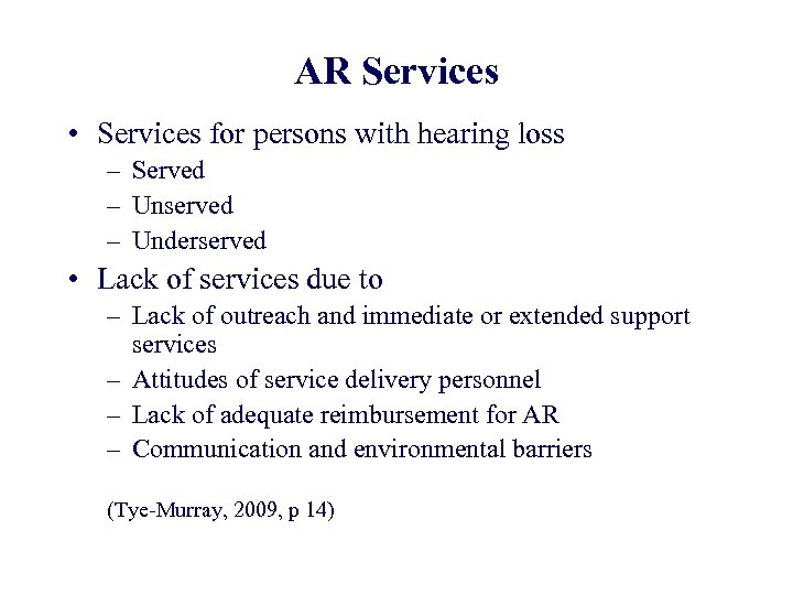 AR Services • Services for persons with hearing loss – Served – Unserved –
