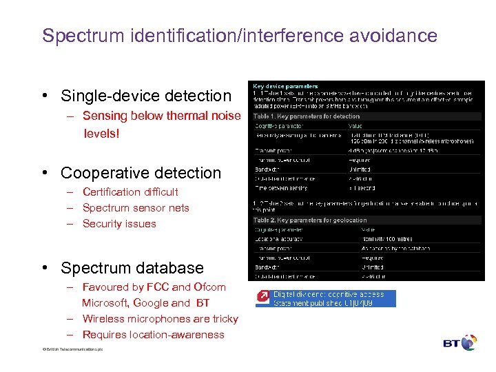 Spectrum identification/interference avoidance • Single-device detection – Sensing below thermal noise levels! • Cooperative