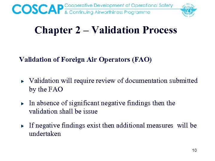 Chapter 2 – Validation Process Validation of Foreign Air Operators (FAO) Validation will require