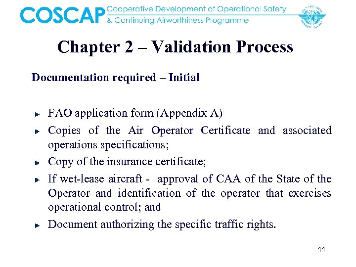 Chapter 2 – Validation Process Documentation required – Initial FAO application form (Appendix A)