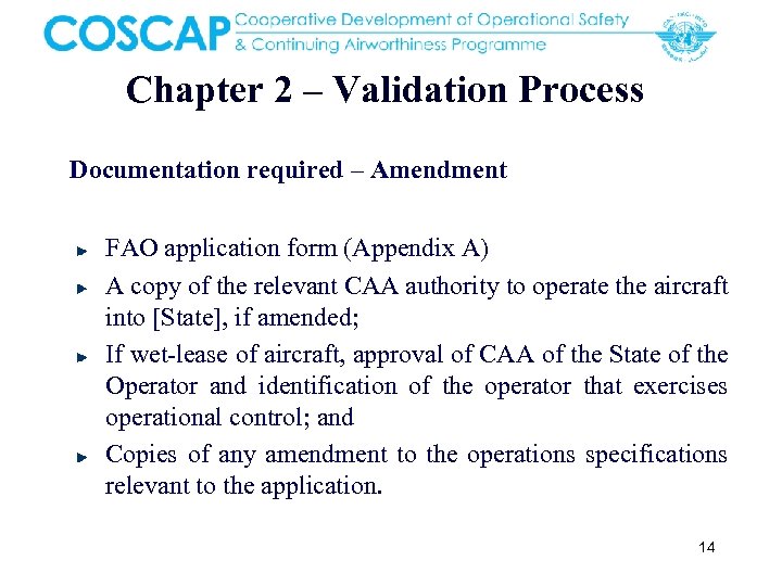 Chapter 2 – Validation Process Documentation required – Amendment FAO application form (Appendix A)