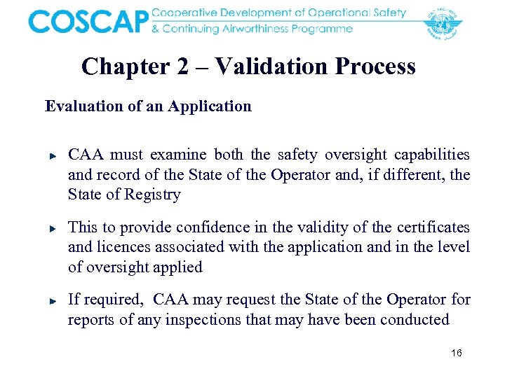 Chapter 2 – Validation Process Evaluation of an Application CAA must examine both the
