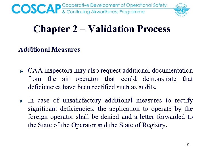 Chapter 2 – Validation Process Additional Measures CAA inspectors may also request additional documentation