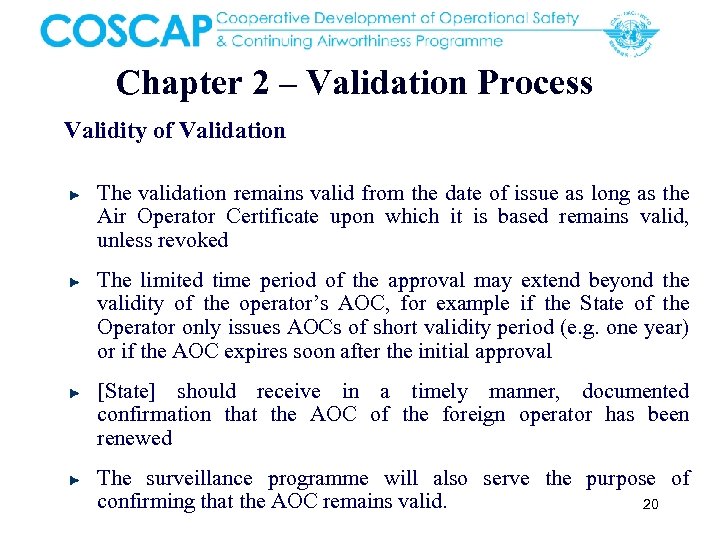 Chapter 2 – Validation Process Validity of Validation The validation remains valid from the
