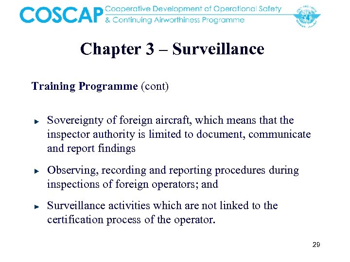 Chapter 3 – Surveillance Training Programme (cont) Sovereignty of foreign aircraft, which means that