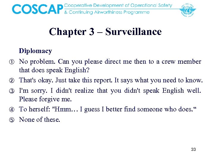 Chapter 3 – Surveillance Diplomacy ① ② ③ ④ ⑤ No problem. Can you