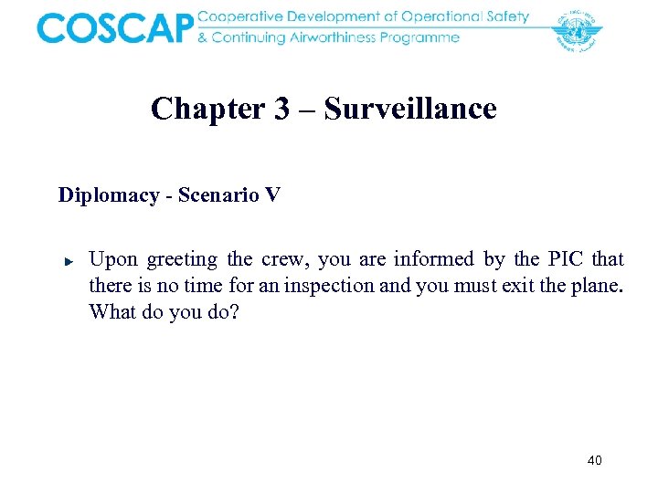 Chapter 3 – Surveillance Diplomacy - Scenario V Upon greeting the crew, you are