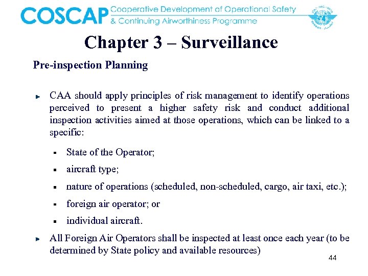 Chapter 3 – Surveillance Pre-inspection Planning CAA should apply principles of risk management to