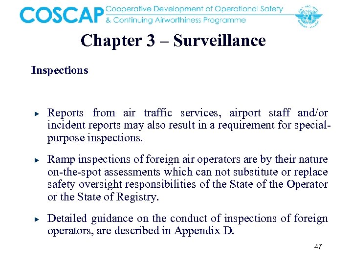 Chapter 3 – Surveillance Inspections Reports from air traffic services, airport staff and/or incident