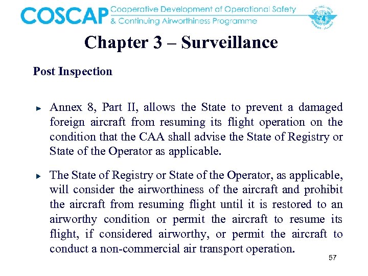 Chapter 3 – Surveillance Post Inspection Annex 8, Part II, allows the State to