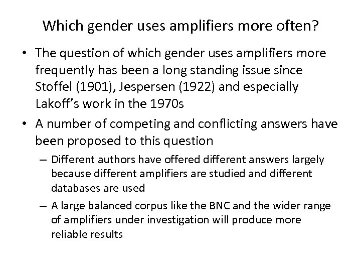 Which gender uses amplifiers more often? • The question of which gender uses amplifiers