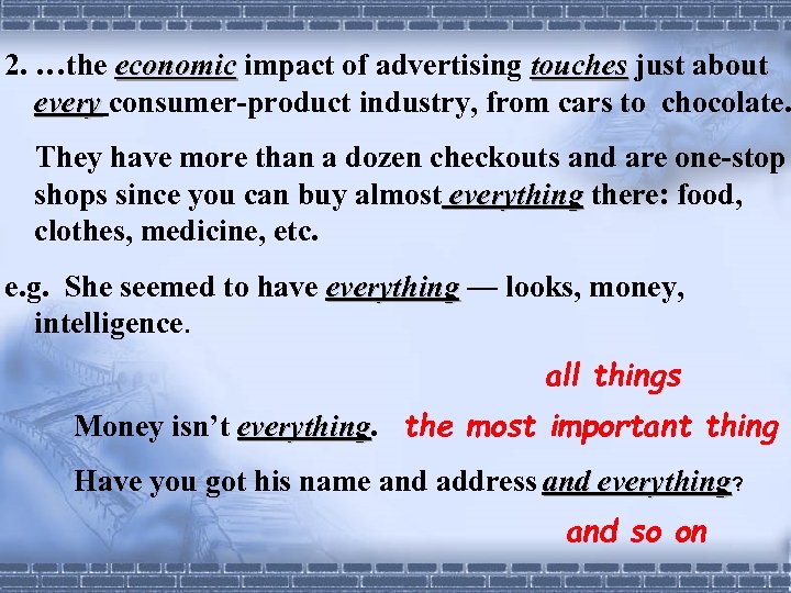 2. …the economic impact of advertising touches just about every consumer-product industry, from cars