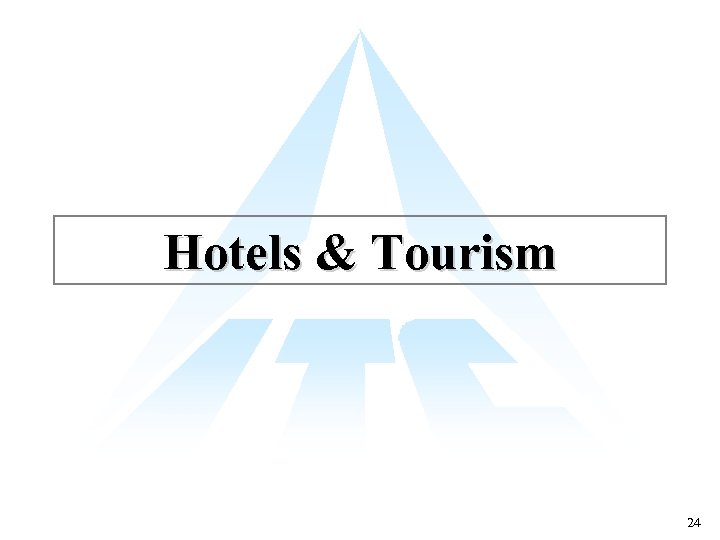 Hotels & Tourism 24 