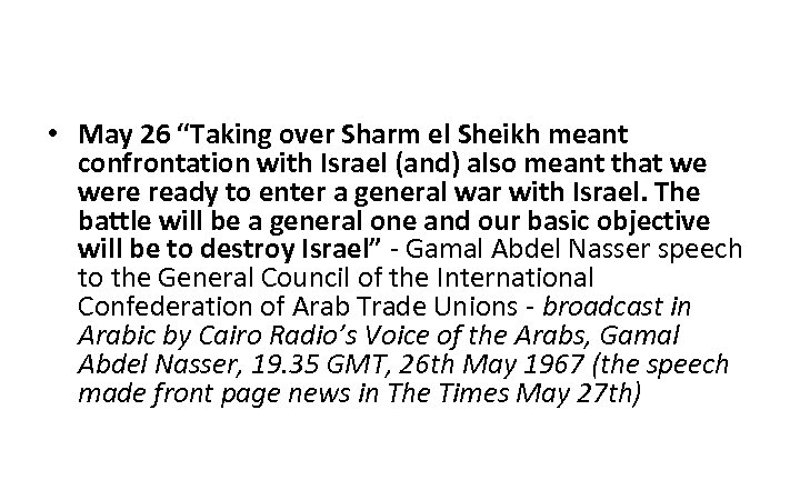  • May 26 “Taking over Sharm el Sheikh meant confrontation with Israel (and)