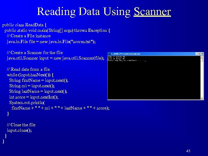 Reading Data Using Scanner public class Read. Data { public static void main(String[] args)