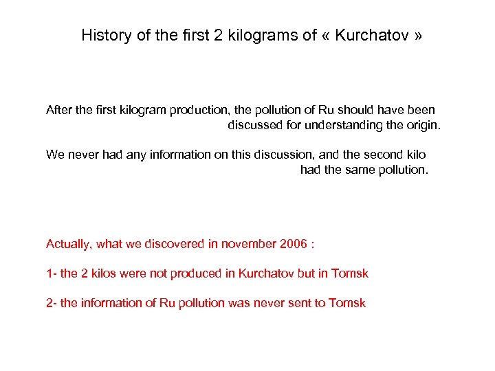 History of the first 2 kilograms of « Kurchatov » After the first kilogram