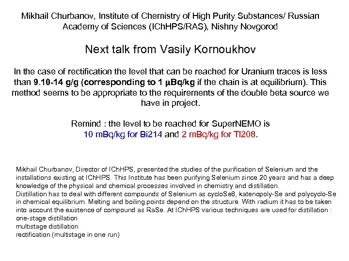 Mikhail Churbanov, Institute of Chemistry of High Purity Substances/ Russian Academy of Sciences (ICh.