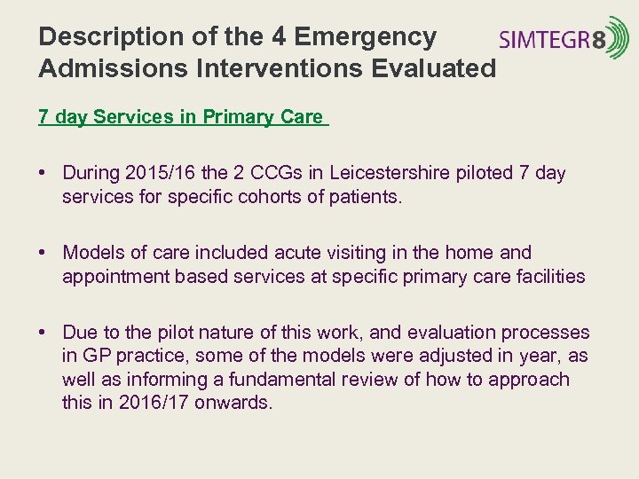 Description of the 4 Emergency Admissions Interventions Evaluated 7 day Services in Primary Care