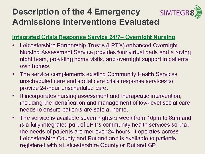 Description of the 4 Emergency Admissions Interventions Evaluated Integrated Crisis Response Service 24/7– Overnight