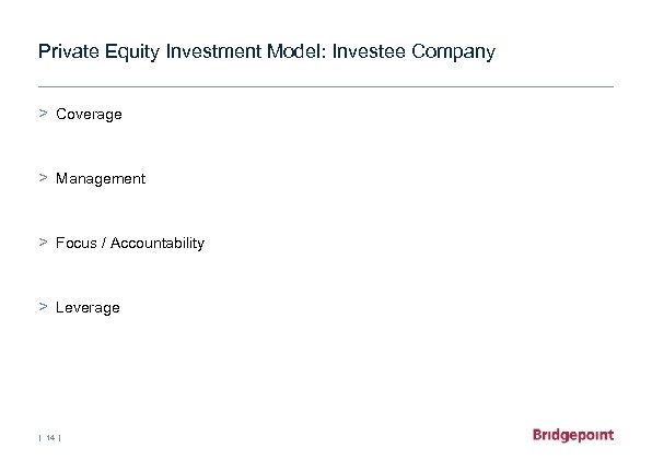 Private Equity Investment Model: Investee Company > Coverage > Management > Focus / Accountability