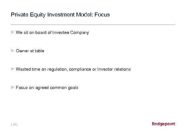 Private Equity Investment Model: Focus > We sit on board of Investee Company >