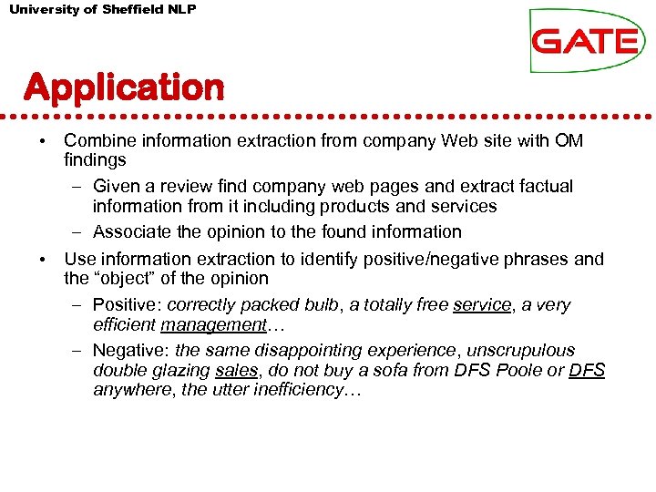 University of Sheffield NLP Application • Combine information extraction from company Web site with