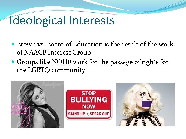 Ideological Interests Brown vs. Board of Education is the result of the work of