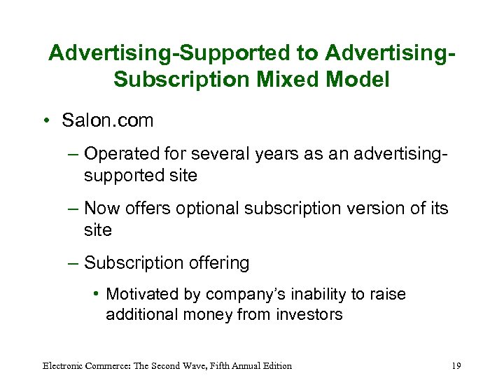 Advertising-Supported to Advertising. Subscription Mixed Model • Salon. com – Operated for several years