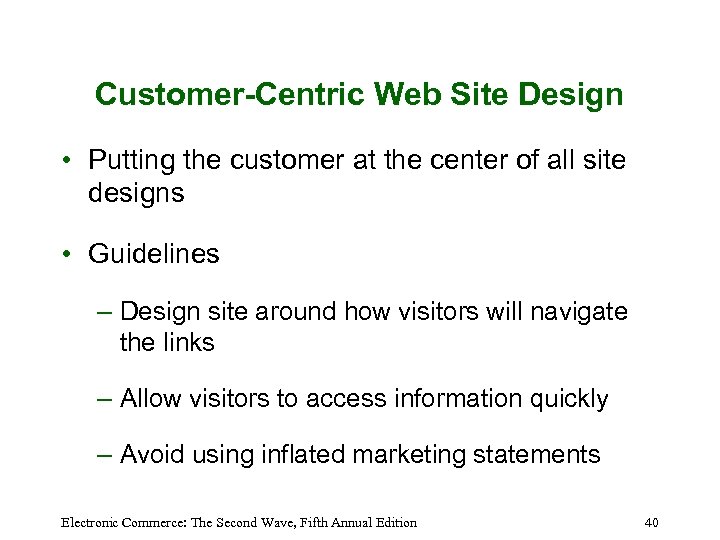 Customer-Centric Web Site Design • Putting the customer at the center of all site