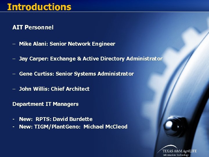Introductions AIT Personnel – Mike Alani: Senior Network Engineer – Jay Carper: Exchange &