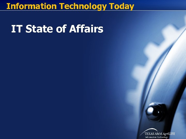 Information Technology Today IT State of Affairs 