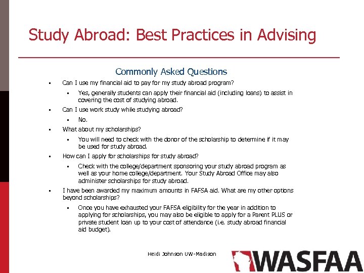 Study Abroad: Best Practices in Advising Commonly Asked Questions • Can I use my