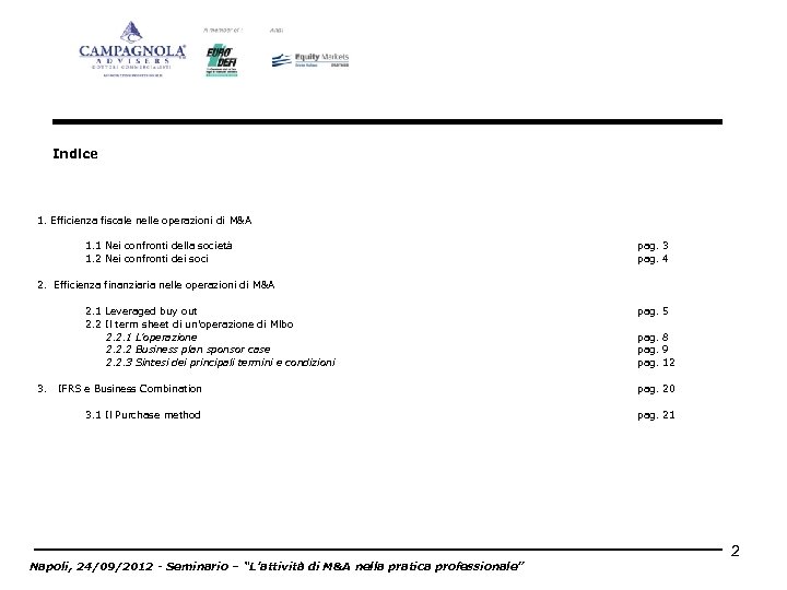 Indice 1. Efficienza fiscale nelle operazioni di M&A 1. 1 Nei confronti della società