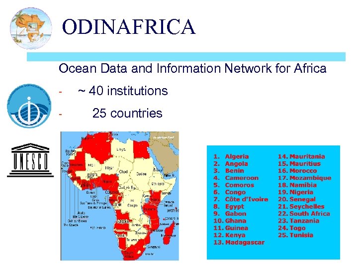 ODINAFRICA Ocean Data and Information Network for Africa - ~ 40 institutions 25 countries