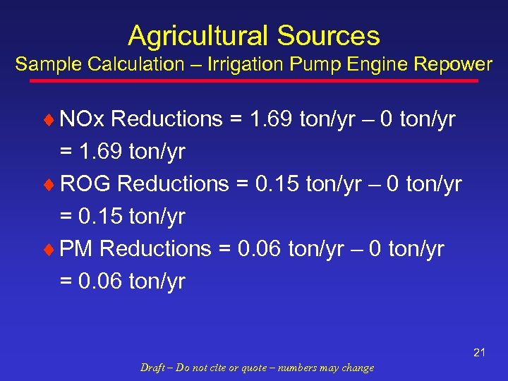 Agricultural Sources Sample Calculation – Irrigation Pump Engine Repower ¨ NOx Reductions = 1.