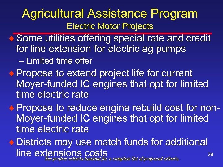 Agricultural Assistance Program Electric Motor Projects ¨ Some utilities offering special rate and credit