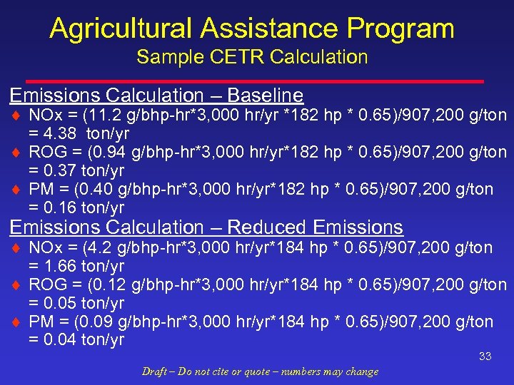 Agricultural Assistance Program Sample CETR Calculation Emissions Calculation – Baseline ¨ NOx = (11.