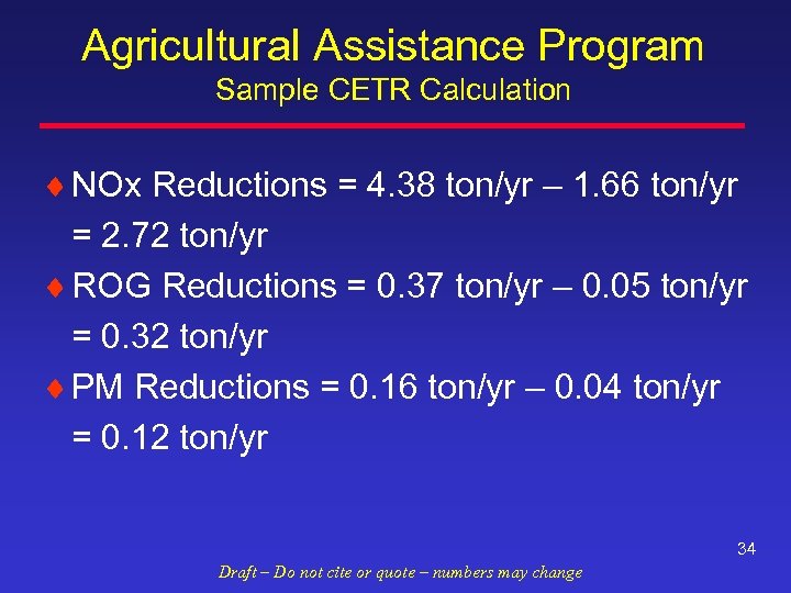 Agricultural Assistance Program Sample CETR Calculation ¨ NOx Reductions = 4. 38 ton/yr –