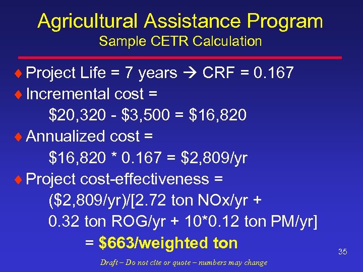 Agricultural Assistance Program Sample CETR Calculation ¨ Project Life = 7 years CRF =