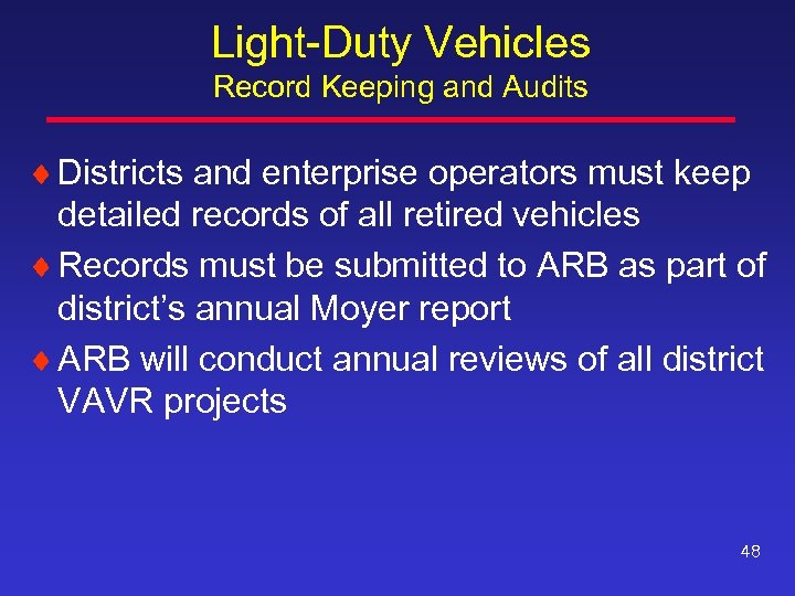 Light-Duty Vehicles Record Keeping and Audits ¨ Districts and enterprise operators must keep detailed