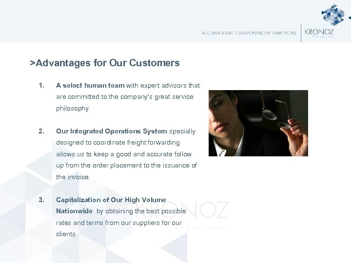 >Advantages for Our Customers 1. A select human team with expert advisors that are