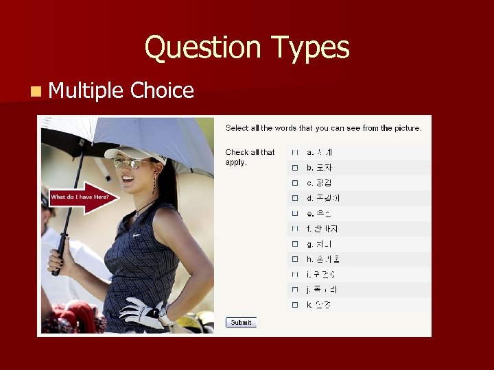 Question Types n Multiple Choice 