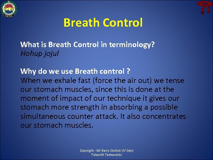 Breath Control What is Breath Control in terminology? Hohup jojul Why do we use