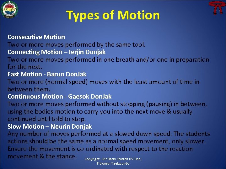 Types of Motion Consecutive Motion Two or more moves performed by the same tool.