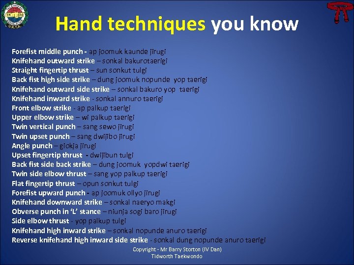 Hand techniques you know Forefist middle punch - ap joomuk kaunde jirugi Knifehand outward