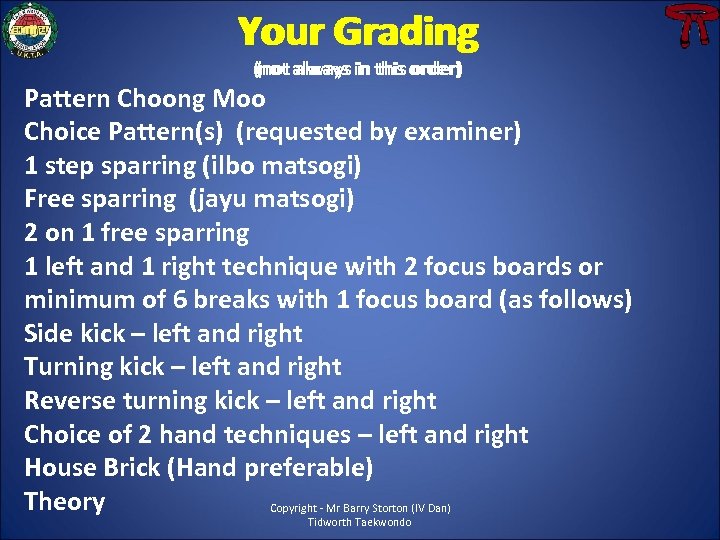 Your Grading (not always in this order) Pattern Choong Moo Choice Pattern(s) (requested by