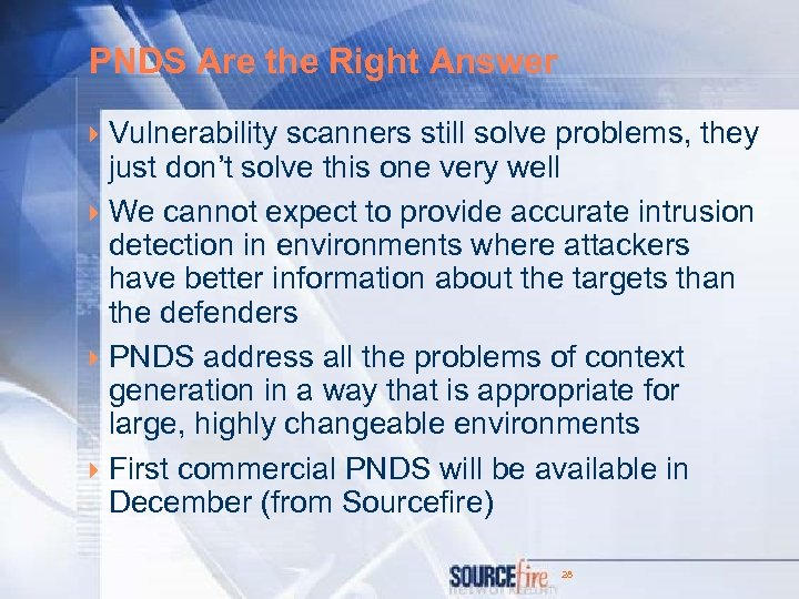 PNDS Are the Right Answer 4 Vulnerability scanners still solve problems, they just don’t